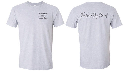 Everyday is a Good Day Shirt