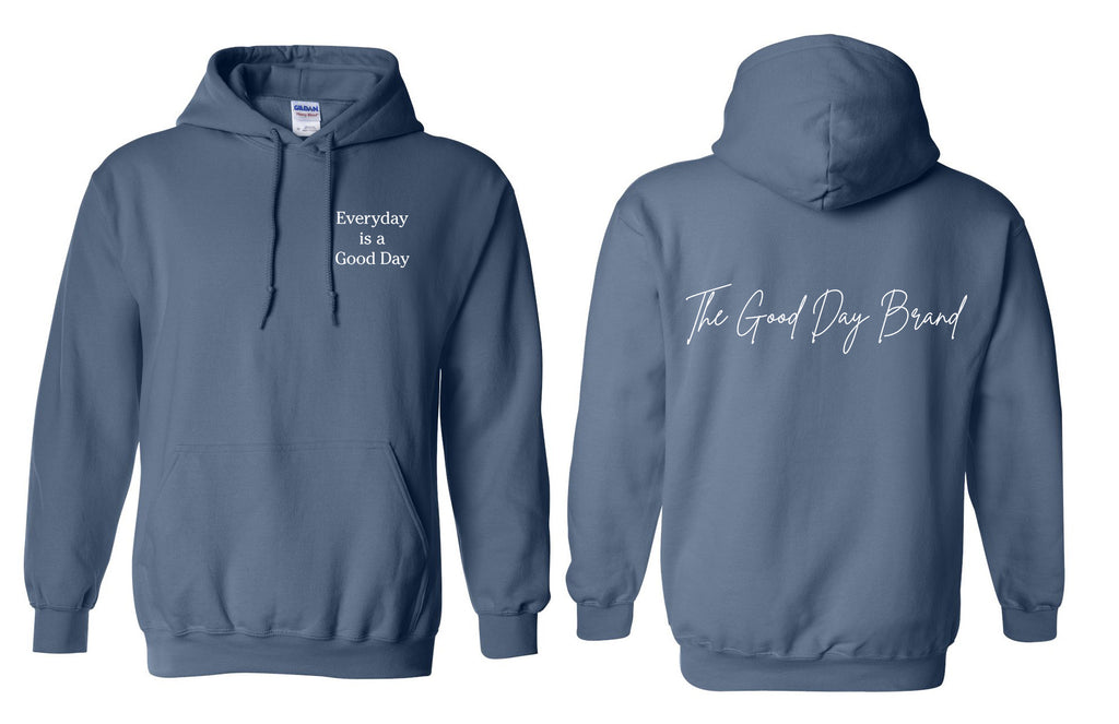Everyday is a Good Day Hoodie