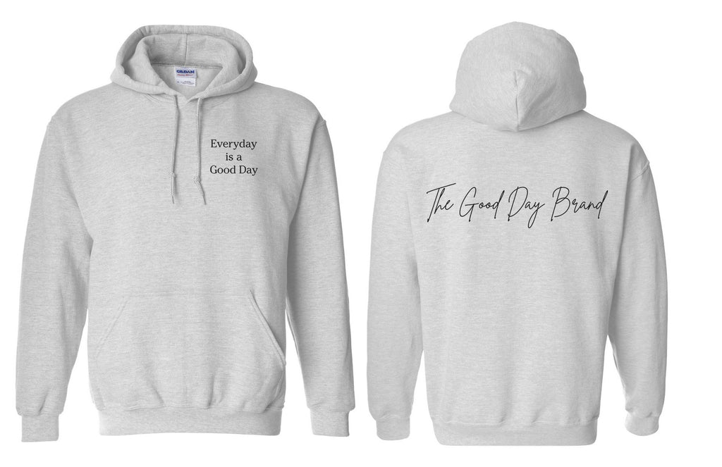 Everyday is a Good Day Hoodie