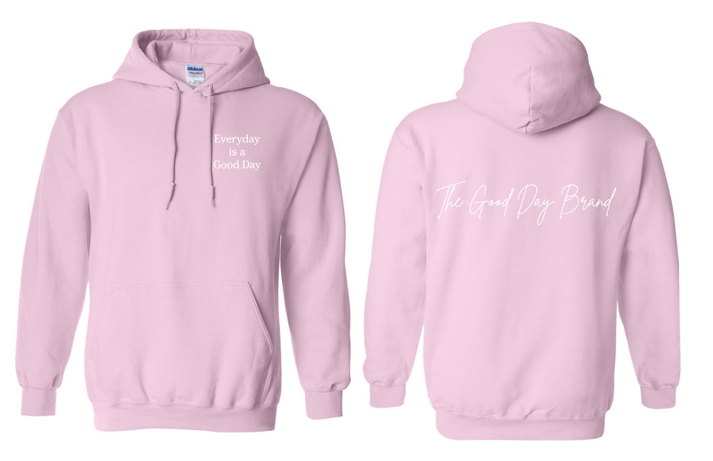 Everyday is a Good Day Hoodie